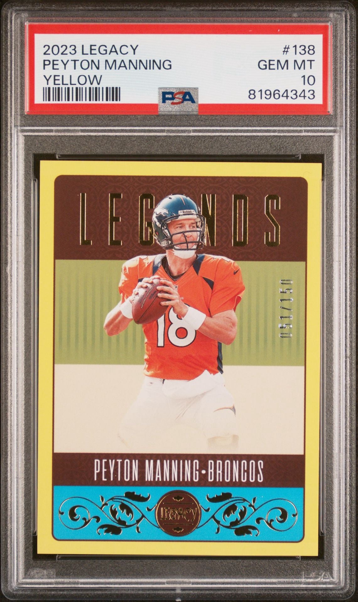 2023 LEGACY PEYTON MANNING YELLOW /150 PSA 10